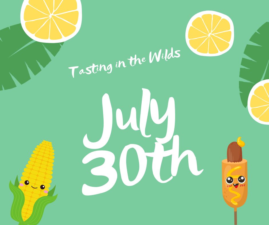 Tasting in the Wilds July 30th
