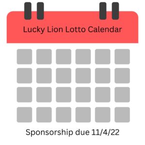 Lucky Lion Lotto Calendar Sponsorship Due 11/4/22